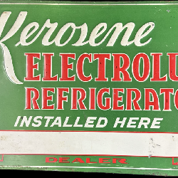 Kerosene Electrolux Refrigerator Installed Here Embossed Metal Advertising Sign 