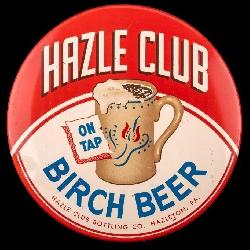 Hazle Club Birch Beer Sign, Hazleton Pa