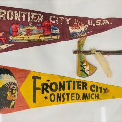 920- Frontier City, Onsted, Mich lot- framed Pennants & Tomahawk. 