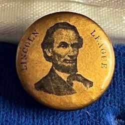 777 - RARE ANTIQUE ABRAHAM LINCOLN LEAGUE REPUBL