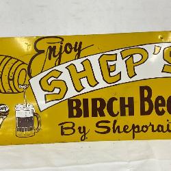 Shep’s Birch Beer Metal Advertising Sign, 20in x 10in