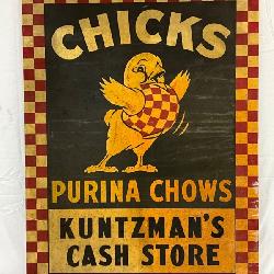 Early‘Chicks Purina Chows, Kuntzman’s Cash Store’, 35in x 46in sign